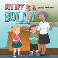 My Bff Is a Bully 1796039837 Book Cover