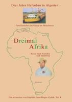 Dreimal Afrika: Algerien, Südafrika, Namibia Die Memoiren von Kapitän Hans-Jürgen Zydek Teil 4 3746087414 Book Cover