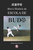 Breve História da Escola de Budo B0G6CZZX2L Book Cover