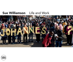 Sue Williamson: Life and Work 8857228673 Book Cover