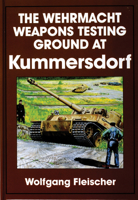 The Wehrmacht Weapons Testing Ground at Kummersdorf (Schiffer Military History Book) 0764302736 Book Cover