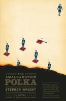 The Amalgamation Polka 0316427322 Book Cover