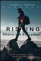 Elevate: Rising above the Everyday B0DW47HSM9 Book Cover