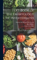 Text-Book of the Embryology of Invertebrates: Porifera, Cnidaria, Ctenophora, Vermes, Enteropneusta, Echinodermata 1017397074 Book Cover