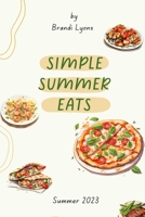 Simple Summer Eats B0CKZJDWWJ Book Cover
