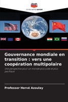 Gouvernance mondiale en transition: vers une coopération multipolaire (French Edition) 6206440524 Book Cover