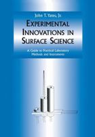 Experimental Innovations in Surface Science: A Guide to Practical Laboratory Methods and Instruments 1461274931 Book Cover