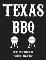 Texas BBQ: BBQ Cookbook - Secret Recipes For Men Grey 1797540564 Book Cover