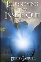 Journeying from Inside Out: Published by Bamboo Talk Press 1548189537 Book Cover