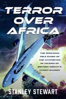 Terror Over Africa: The Shocking True Story of the Attempted Hi-jacking of British Airway’s Flight BA2069 1036140261 Book Cover