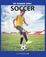 My Favorite Sport: Soccer 1532409109 Book Cover