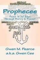 Prophecee: Peace in 30 Days Through Poetry & Praise! 1725558513 Book Cover
