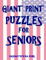 Giant Print Puzzles for Seniors: 133 Extra Large Print Entertaining Themed Word Search Puzzles 1986615804 Book Cover