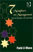 Seven Metaphors on Management: Tools for Managers in the Arab World 0566085755 Book Cover