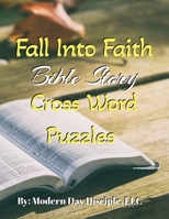 Fall Into Faith Bible Story Crosswords B0CKMWJCYZ Book Cover