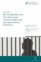 Die Strafbarkeit Des Psychiaters Bei Zwischenfallen Mit Untergebrachten Patienten 3428128451 Book Cover