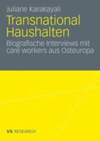 Transnational Haushalten: Biographische Interviews Mit "Care Workers" Aus Osteuropa 353117018X Book Cover