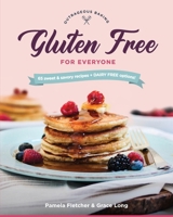 Gluten Free for Everyone B0GFCJDKMJ Book Cover
