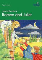 How to Dazzle at Romeo and Juliet 1897675925 Book Cover