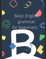 Basic English Grammar. For beginner students. B0BVP5SRY9 Book Cover