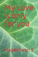 My Love is only for you (Love starts) B08HTDW1LL Book Cover