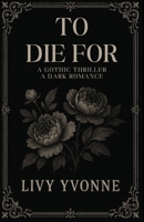 To Die For B0G1J1XNZB Book Cover