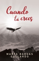 Cuando tú crees 9871953909 Book Cover