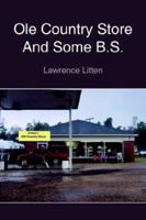 OLE Country Store and Some B.S 1420833758 Book Cover