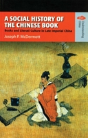 A Social History of the Chinese Book: Books And Literati Culture in Late Imperial China (Understanding China: New Viewpoints on History and Culture) 9622097820 Book Cover