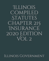 Illinois Compiled Statutes Chapter 215 Insurance 2020 Edition Vol 2 1678529583 Book Cover