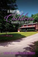 A Heart for Children 1545610169 Book Cover