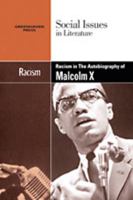 Racism in Malcolm X's the Autobiography of Malcolm X 0737742615 Book Cover