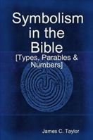 Symbolism in the Bible 1312203811 Book Cover