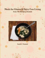 Meals for Gluten & Dairy Free Living from The Kitchen Chemist 1304195775 Book Cover