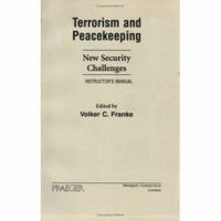 Terrorism and Peacekeeping: New Security Challenges, Instructor's Manual 0275985598 Book Cover