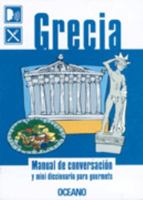 Grecia. Manual de conversación y diccionario gastronómico (Manual De Conversacion) (Spanish Edition) 8449419948 Book Cover