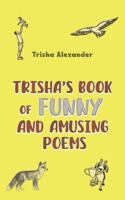 Trisha's Book of Funny and Amusing Poems 103583801X Book Cover