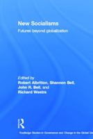 New Socialisms: Futures Beyond Globalization 0415650453 Book Cover