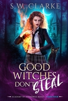 Good Witches Don't Steal 1970893044 Book Cover