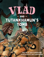 Vlad and Tutankhamun's Tomb 1913338037 Book Cover