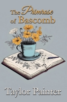 The Primrose of Bascomb 1965352405 Book Cover