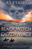 Black Witch, Death Mage 1949552098 Book Cover