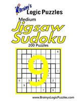 Brainy's Logic Puzzles Medium Jigsaw Sudoku #9: 200 Puzzles 154893190X Book Cover