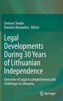 Legal Developments During 30 Years of Lithuanian Independence: Overview of Legal Accomplishments and Challenges in Lithuania 3030547825 Book Cover