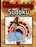 Thanksgiving Sudoku: Sudoku Puzzles Game Book with Solutions for Teens, Adults, Senior - One Puzzle Per Page - Perfect Thanksgiving Gift. B08L76LWHJ Book Cover