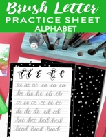 Brush Letter Alphabet Practice Sheet: Calligraphy Lettering Workbook Teaching Cursive Handwriting Art 1661997244 Book Cover