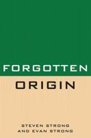 Forgotten Origin 0761853340 Book Cover
