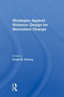 Strategies Against Violence: Design for Nonviolent Change (Westview Replica Edition) 0367304368 Book Cover