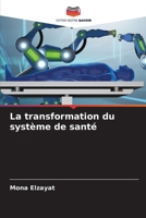 La transformation du système de santé (French Edition) 6208240468 Book Cover