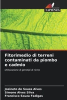 Fitorimedio di terreni contaminati da piombo e cadmio (Italian Edition) 6208519519 Book Cover